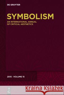 Symbolism 15: [Special Focus – Headnotes, Footnotes, Endnotes] Patrick O'Donnell, Heide Ziegler, Rüdiger Ahrens, Klaus Stierstorfer 9783110447439