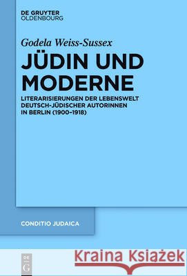 Jüdin und Moderne Weiss-Sussex, Godela 9783110447477