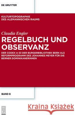 Regelbuch und Observanz Claudia Engler 9783110447798 De Gruyter
