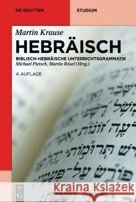 Hebräisch: Biblisch-Hebräische Unterrichtsgrammatik Pietsch, Michael 9783110449662