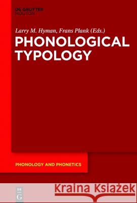 Phonological Typology Larry M. Hyman Frans Plank 9783110449709 Walter de Gruyter