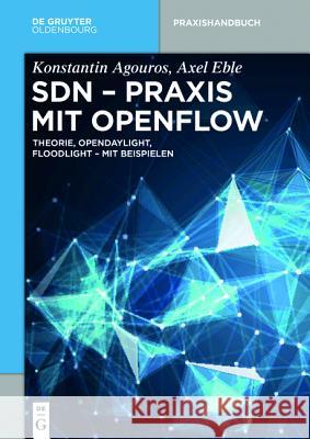 Software Defined Networking Agouros, Konstantin 9783110449846 de Gruyter/Oldenbourg