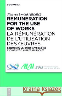 Remuneration for the Use of Works No Contributor 9783110450019 de Gruyter