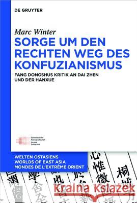 Sorge um den Rechten Weg des Konfuzianismus Winter, Marc 9783110451498