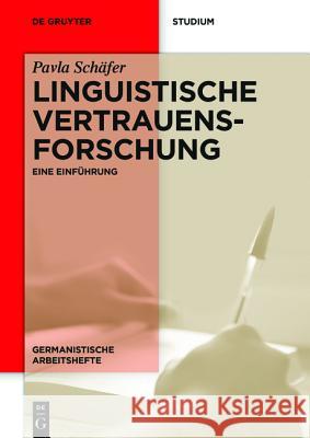 Linguistische Vertrauensforschung Pavla Schäfer, Martha Kuhnhenn 9783110451764 de Gruyter