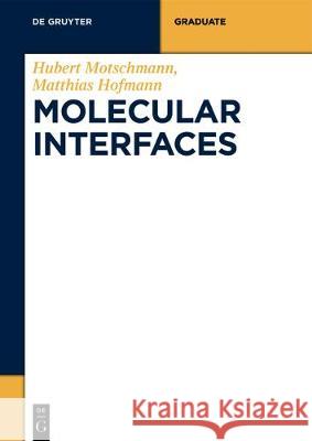 Molecular Interfaces Hubert Motschmann, Matthias Hofmann 9783110452488 De Gruyter