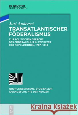 Transatlantischer Föderalismus Auderset, Juri 9783110452662 De Gruyter (JL)