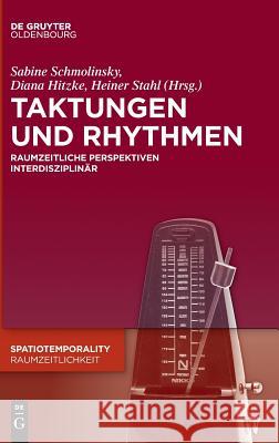 Taktungen und Rhythmen Schmolinsky, Sabine 9783110455489