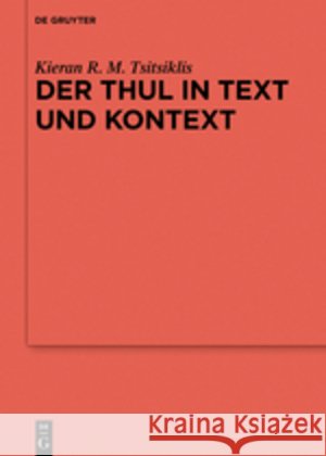Der Thul in Text Und Kontext: þUlr/þYle in Edda Und Altenglischer Literatur Tsitsiklis, Kieran R. M. 9783110455625 de Gruyter