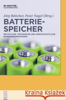 Batteriespeicher Jörg Böttcher, Peter Nagel 9783110455779 Walter de Gruyter