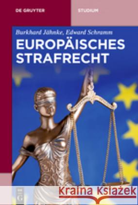 Europäisches Strafrecht Burkhard Jähnke, Edward Schramm 9783110456080