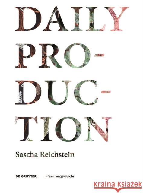 Daily Production : Tradition as Remake / Tradition als Remake  9783110456998 De Gruyter