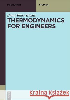 Thermodynamics for Engineers: Recycle and Recovery Technologies Elmas, Emin Taner 9783110458015 de Gruyter