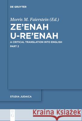 Ze'enah u Re'enah Morris Michael Faierstein 9783110460322 De Gruyter