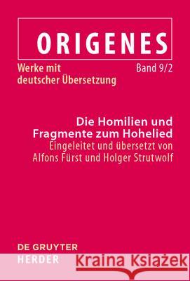 Die Homilien und Fragmente zum Hohelied Alfons Fürst 9783110461619 de Gruyter
