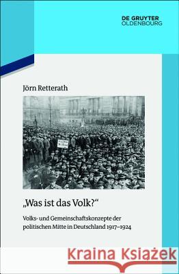 Was ist das Volk? Retterath, Jörn 9783110462074 de Gruyter Oldenbourg