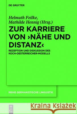 Zur Karriere Von >Nähe Und Distanz: Rezeption Und Diskussion Des Koch-Oesterreicher-Modells Feilke, Helmuth 9783110462159 de Gruyter Mouton