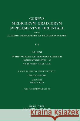 Galeni in Hippocratis Epidemiarum librum II commentariorum IV-VI versio Arabica et indices  9783110462982 De Gruyter
