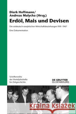 Erdöl, Mais und Devisen Hoffmann Uhl, Dierk Matthias 9783110463644 de Gruyter Oldenbourg