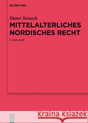 Mittelalterliches nordisches Recht Strauch, Dieter 9783110466188 de Gruyter