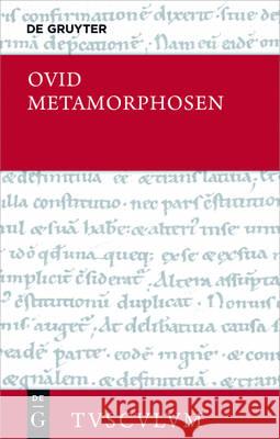 Metamorphosen: Lateinisch - Deutsch Publius Ovidius Naso 9783110466201 de Gruyter