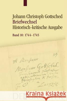 März 1744 - September 1745 Caroline Köhler, Detlef Döring, Franziska Menzel, Rüdiger Otto, Michael Schlott 9783110466294 de Gruyter