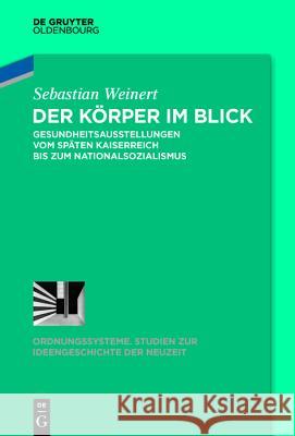 Der Körper im Blick Sebastian Weinert 9783110466775 Walter de Gruyter