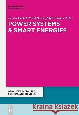 Power Electrical Systems: Extended Papers 2017 Faouzi Derbel, Nabil Derbel, Olfa Kanoun 9783110468205 De Gruyter