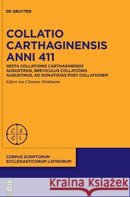 Collatio Carthaginensis anni 411 Augustinus 9783110469677 de Gruyter