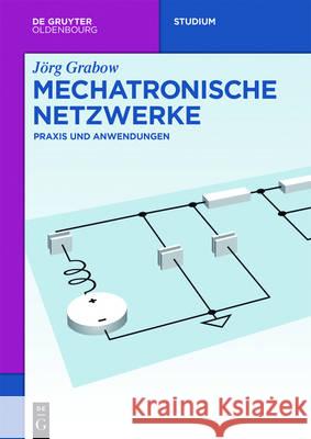 Mechatronische Netzwerke Grabow, Jörg 9783110470840