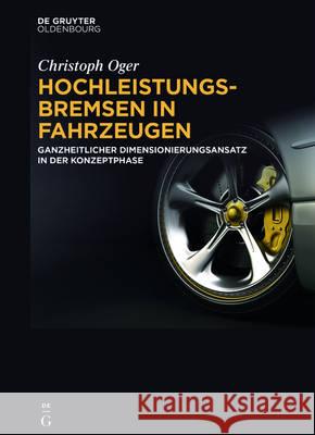 Hochleistungsbremsen in Fahrzeugen Oger, Christoph 9783110471038