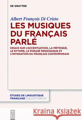 Les musiques du français parlé Di Cristo, Albert 9783110471052 de Gruyter Mouton