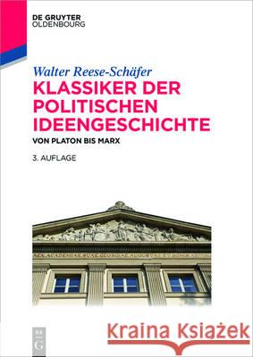 Klassiker der politischen Ideengeschichte Walter Reese-Schäfer 9783110471939 Walter de Gruyter