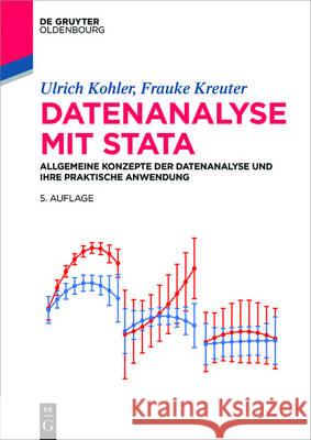 Datenanalyse mit Stata Dr Ulrich Kohler (Social Science Research Center Berlin), Frauke Kreuter 9783110472905