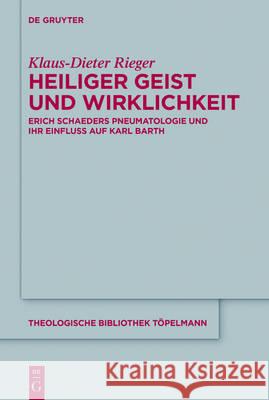 Heiliger Geist und Wirklichkeit Rieger, Klaus-Dieter 9783110474831 de Gruyter
