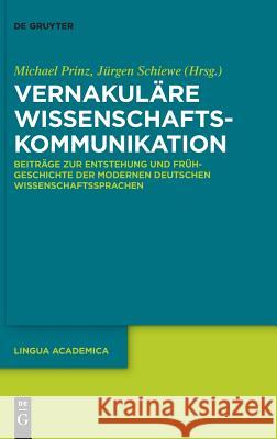 Vernakuläre Wissenschaftskommunikation Prinz, Michael 9783110474985 De Gruyter (JL)
