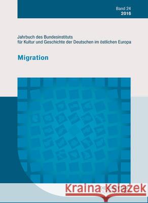 2016: Migration Bundesinstitut Fur Kultur Und Geschichte 9783110476729
