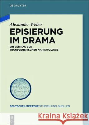 Episierung im Drama Weber, Alexander 9783110480719