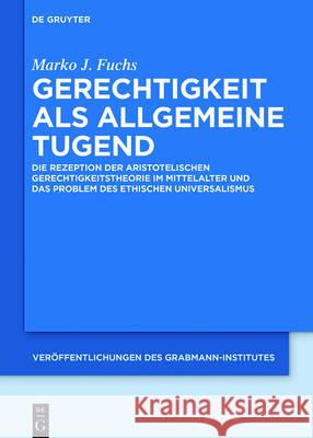 Gerechtigkeit als allgemeine Tugend Fuchs, Marko J. 9783110480856