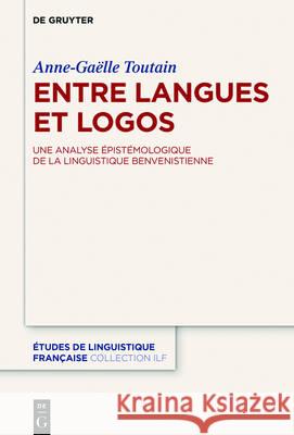 Entre langues et logos Toutain, Anne-Gaëlle 9783110481143 de Gruyter Mouton