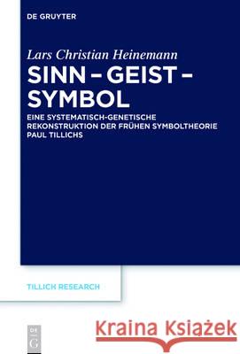 Sinn - Geist - Symbol Heinemann, Lars Christian 9783110481419 de Gruyter