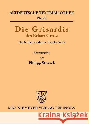 Die Grisardis des Erhart Grosz Grosz, Erhart 9783110482966 De Gruyter