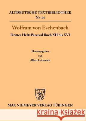 Parzival Buch XII bis XVI Albert Leitzmann 9783110482980 de Gruyter
