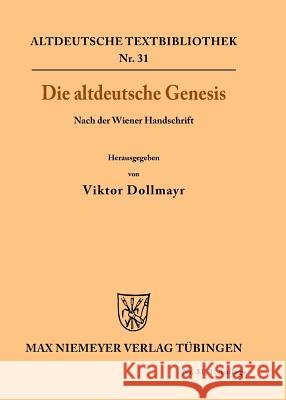 Die altdeutsche Genesis Viktor Dollmayr 9783110483086 de Gruyter