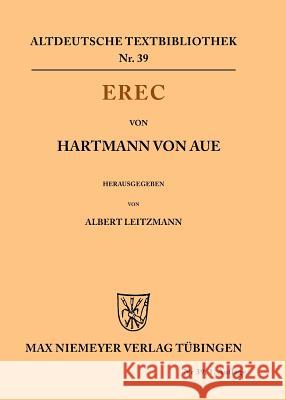 Erec Hartmann Von Aue, Albert Leitzmann 9783110483253 de Gruyter