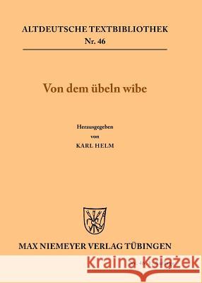 Von dem übeln wîbe Karl Helm 9783110483628