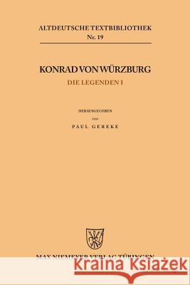Die Legenden I Konrad Von Würzburg, Paul Gereke 9783110483949 de Gruyter