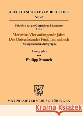 Schriften aus der Gottesfreund-Literatur Rulman Merswin, Philipp Strauch 9783110484052 de Gruyter