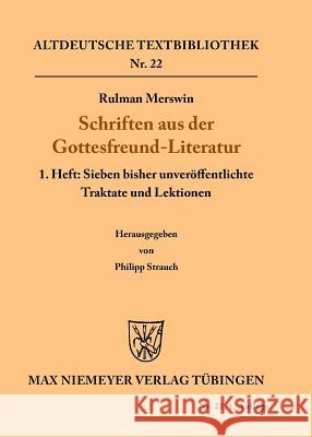 Schriften aus der Gottesfreund-Literatur Rulman Merswin, Philipp Strauch 9783110484106 de Gruyter