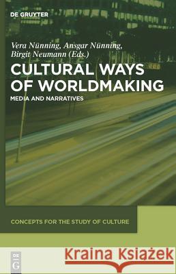 Cultural Ways of Worldmaking Nünning, Vera 9783110486032